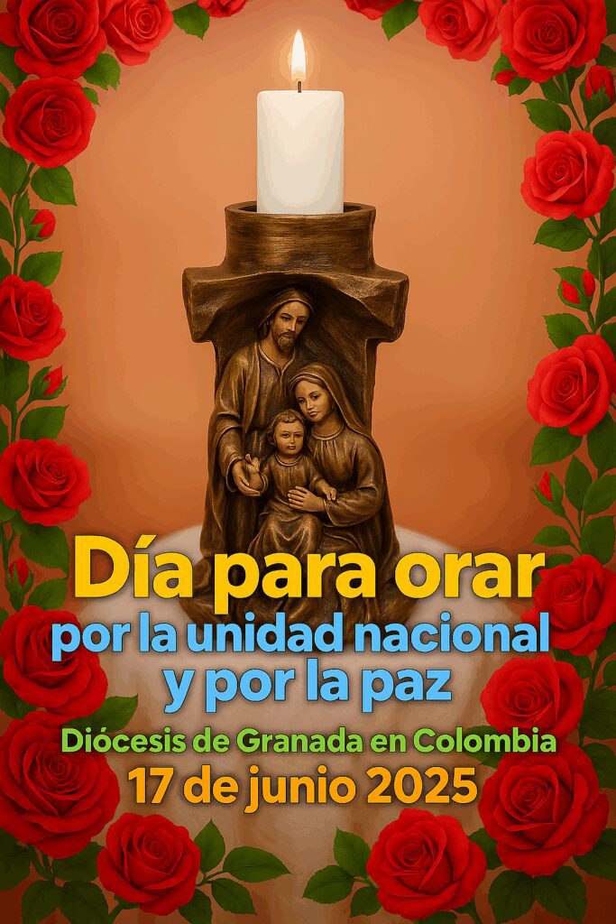 Día para orar por la unidad Nacional y por la Paz - Diócesis de Granada ...